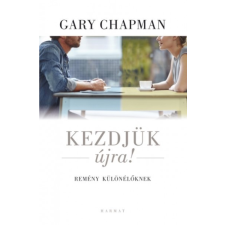 Harmat Kiadó Gary Chapman: Kezdjük újra! - Remény különélőknek gyermek- és ifjúsági könyv