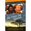 Harmat Kiadó Ha Isten fia táncol... - Afrika árvái