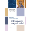 Harmat Mit hagyunk magunk után?