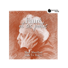 Harmonia Mundi Marc Mauillon, Anne Le Bozec - Fauré et ses poètes (Cd) klasszikus