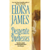 Harper Collins Publishers Desperate Duchesses | Eloisa James