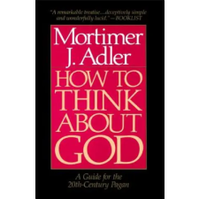 Harper Collins Publishers How to Think About God | Mortimer Jerom Adler egyéb könyv