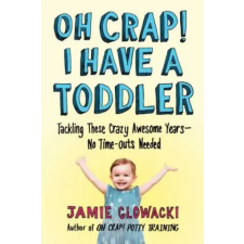 Harper Collins Publishers Oh Crap! I Have a Toddler | Jamie Glowacki egyéb könyv