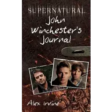 Harper Collins Publishers Supernatural: John Winchester's Journal | Alex Irvine egyéb könyv