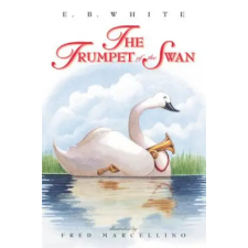 Harper Collins Publishers Trumpet of the Swan | E. B. White,Fred Marcellino egyéb könyv