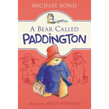 HarperCollins A Bear Called Paddington | Michael Bond,Peggy Fortnum egyéb könyv