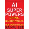 HarperCollins AI Superpowers: China, Silicon Valley and the New World Order | Kai-Fu Lee
