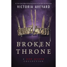 HarperCollins Broken Throne: A Red Queen Collection | Victoria Aveyard egyéb könyv