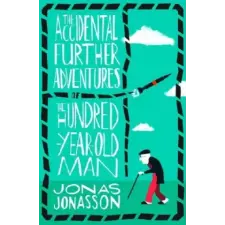 HarperCollins Publishers Accidental Further Adventures of the Hundred-Year-Old Man | Jonas Jonasson egyéb könyv
