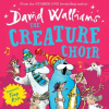 HarperCollins Publishers Creature Choir | David Walliams