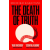 HarperCollins Publishers Death of Truth | Michiko Kakutani