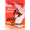 HarperCollins Publishers Fly, Wild Swans | Jung Chang