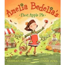 HarperCollins Publishers Inc Amelia Bedelia's First Apple Pie – Herman Parish idegen nyelvű könyv