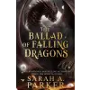 HarperCollins Publishers The Ballad of Falling Dragons | Sarah A. Parker