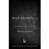 HarperCollins Publishers Wild Reverence – Rebecca Ross (Puha kötésű)