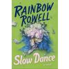 HarperCollins Slow Dance | Rainbow Rowell