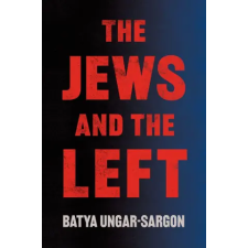 HarperCollins The Jews and the Left | UNGAR SARGON BATYA egyéb könyv