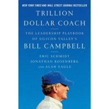 HarperCollins Trillion Dollar Coach | Eric Schmidt,Jonathan Rosenberg,Alan Eagle egyéb könyv