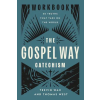 HARVEST HOUSE PUBLISHERS The Gospel Way Catechism Workbook | Thomas West