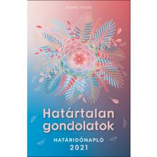 Határtalan gondolatok határidőnapló 2021 ezoterika