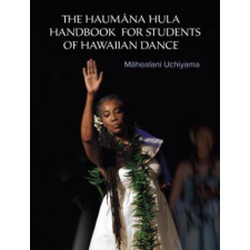  Haumana Hula Handbook for Students of Hawaiian Dance – Mahealani Uchiyama idegen nyelvű könyv