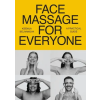 Hay House UK Ltd Face Massage for Everyone | SELIVANOVA KSENIJA