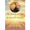 Hay House UK Ltd My Journey of Light With Dr. David R. Hawkins | Susan Hawkins