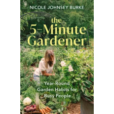 Hay House UK Ltd The 5-Minute Gardener | JOHNSEY BURKE NICOLE egyéb könyv