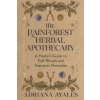 Hay House UK Ltd The Rainforest Herbal Apothecary | AYALES ADRIANA