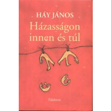 Háy János HÁZASSÁGON INNEN ÉS TÚL (HANGOSKÖNYV) - RÁTÓTI ZOLTÁN ELŐADÁSÁBAN irodalom