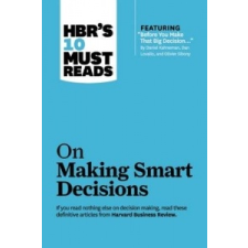  HBR's 10 Must Reads on Making Smart Decisions (with featured article "Before You Make That Big Decision..." by Daniel Kahneman, Dan Lovallo, and Olivi – Harvard Business Review,Daniel Kahneman,Ram Charan idegen nyelvű könyv