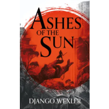 Head Of Zeus Ashes of the Sun | Django Wexler egyéb könyv