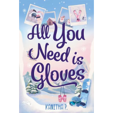 Headline Publishing Group All You Need Is Gloves | Kanitha P egyéb könyv