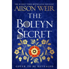 Headline Publishing Group Boleyn Secret | Alison Weir egyéb könyv