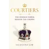 Headline Publishing Group Courtiers | Valentine Low