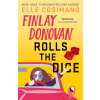 Headline Publishing Group Finlay Donovan Rolls the Dice | Elle Cosimano