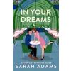 Headline Publishing Group In Your Dreams | Sarah Adams