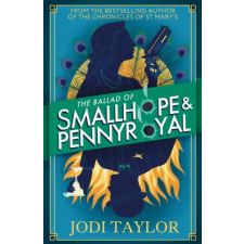 Headline Publishing Group The Ballad of Smallhope and Pennyroyal | Jodi Taylor egyéb könyv