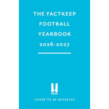Headline Publishing Group The Factkeep Football Yearbook 2026-2027 – Headline (Kemény kötésű) idegen nyelvű könyv