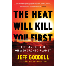 HEAT WILL KILL YOU FIRST – GOODELL JEFF idegen nyelvű könyv
