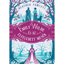 Heather Fawcett - Emily Wilde és az elfeledett mesék egyéb könyv