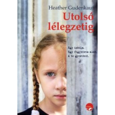 Heather Gudenkauf Utolsó lélegzetig regény