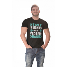  Heavy weights and protein shakes - Férfi Póló