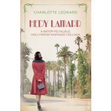 Hedy Lamarr – A bátor feltaláló, Hollywood ragyogó csillaga regény