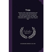  Heinrich Schliemann - Troja – Heinrich Schliemann idegen nyelvű könyv