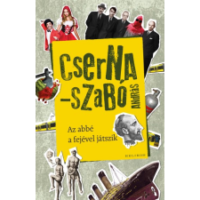 Helikon Az abbé a fejével játszik szépirodalom