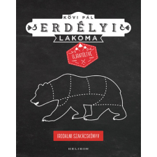 Helikon Erdélyi lakoma újratöltve - Irodalmi szakácskönyv gasztronómia