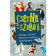 Helikon Fél négy / Fél hét / Félelem és reszketés Nagyhályogon szépirodalom