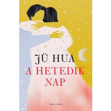 Helikon Kiadó A hetedik nap regény