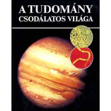 Helikon Kiadó A tudomány csodálatos világa antikvárium - használt könyv